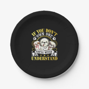 If You Dont Own One Shih Tzu Dog Youll Never Under Paper Plates