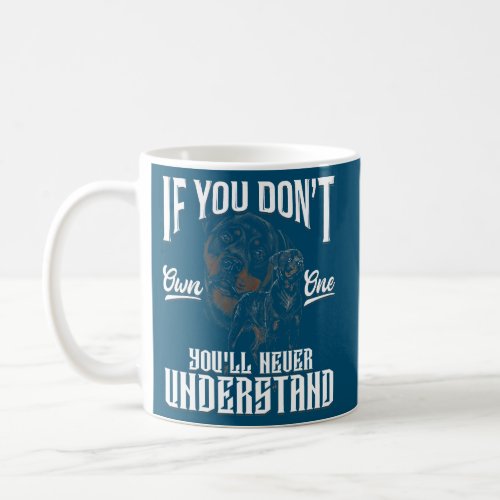 If You Dont Own One Youll Never Understand Coffee Mug