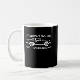 if you dont own one you'll never understand porsch coffee mug