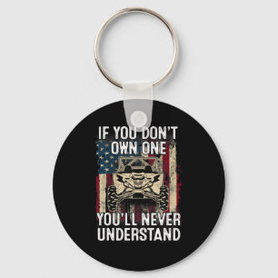 If You Dont Own One Youll Never Understand Utv A  Keychain