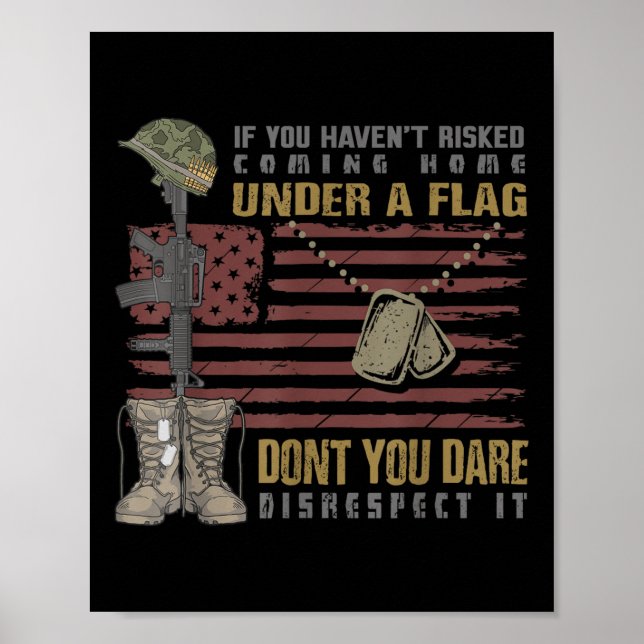 If You Dont Risked Coming Home Flag Dont Poster (Front)