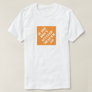 If You Don't Succeed Funny Dad Humorous Father's T-Shirt