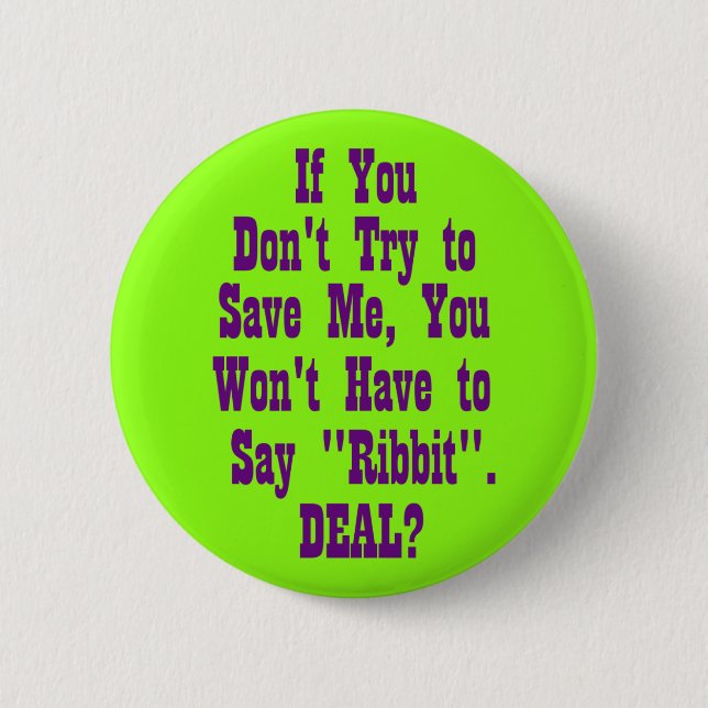 If You Don't Try to Save Me Pinback Button (Front)