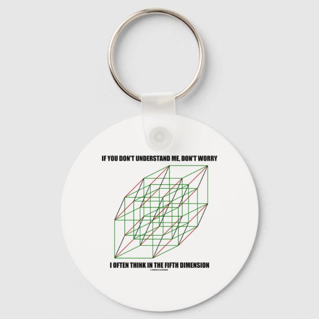 If You Don't Understand Don't Worry 5th Dimension Keychain (Front)