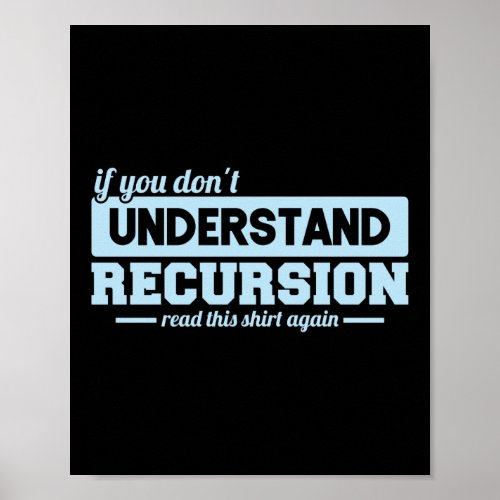 If You Dont Understand Recursion Programmer Coding Poster