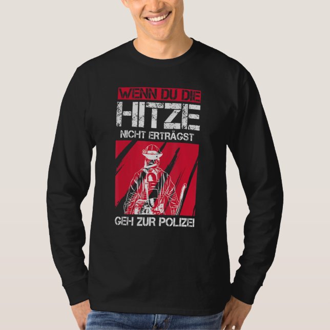 If you don't wear the heat from the Polizei Fire B T-Shirt (Front)