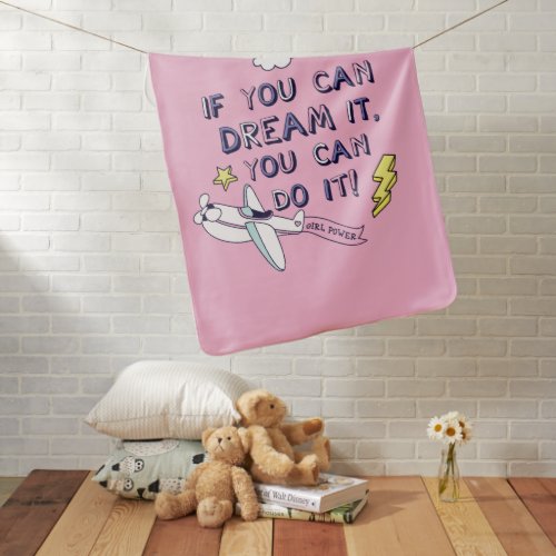 If You Dream It You Can Do It Baby Blanket