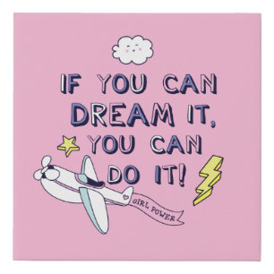 If You Dream It You Can Do It Faux Canvas Print
