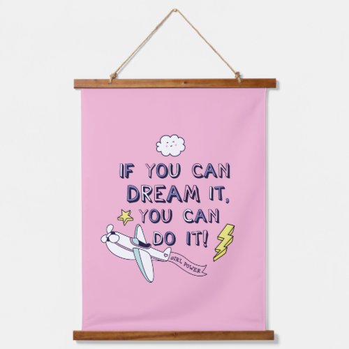 If You Dream It You Can Do It Hanging Tapestry