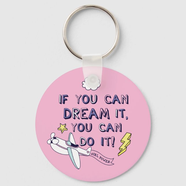 If You Dream It You Can Do It Keychain (Front)