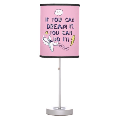 If You Dream It You Can Do It Table Lamp