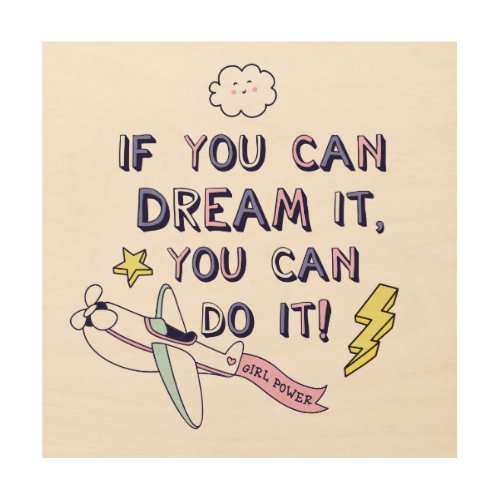 If You Dream It You Can Do It Wood Wall Art