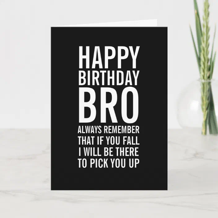 Happy Birthday Bro Funny If You Fall Bro Funny Happy Birthday Card | Zazzle.com