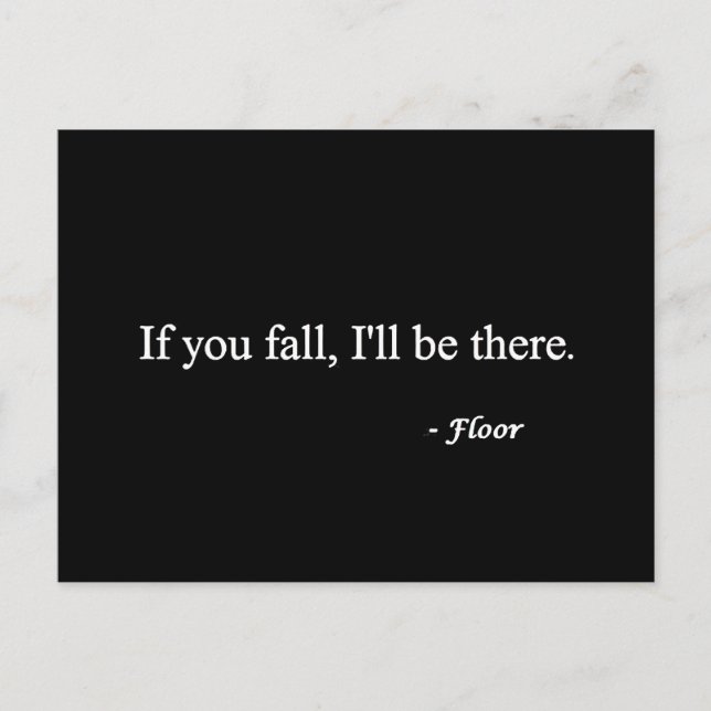 IF YOU FALL ILL BE THERE FLOOR FUNNY HUMOR LAUGHS POSTCARD (Front)