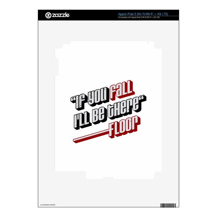 if you fall i'll be there   floor iPad 3 decals