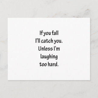 If You Fall I'll Catch You Sarcastic Design Postcard