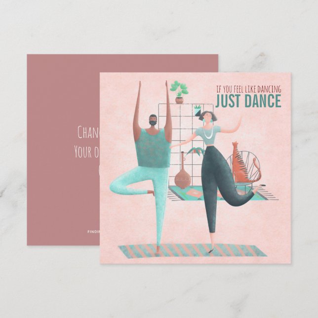 If You Feel Like Dancing Just Dance Zen Moment Card (Front/Back)