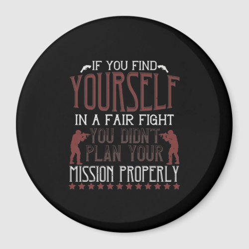 If You Find Yourself In A Fair Fight Magnet