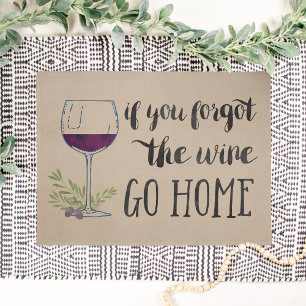 If You Forgot the Wine, Go Home Watercolor Doormat