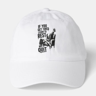 If You Get Tired Learn To Rest Not Quit Graffiti Hat
