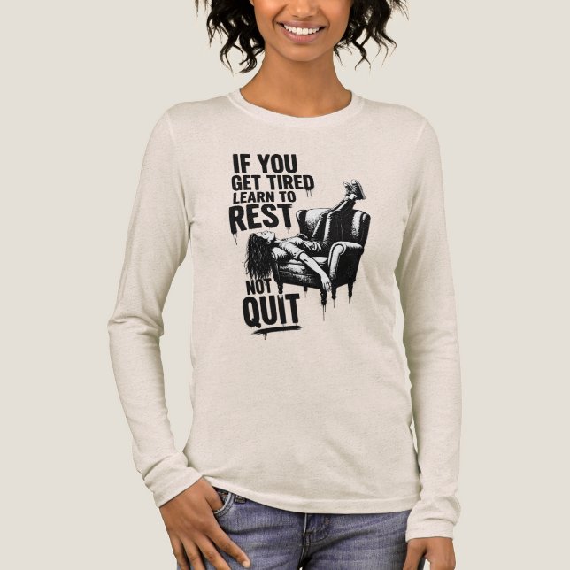 If You Get Tired Learn To Rest Not Quit Graffiti Tri-Blend Shirt (Front)