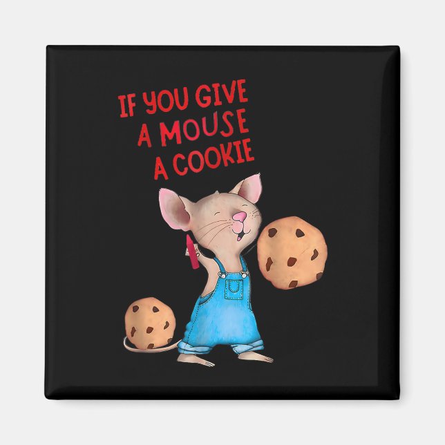 If You Give A Mouse A Cookie  Magnet (Front)