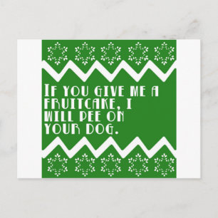 If you give me a Fruitcake... funny design Postcard