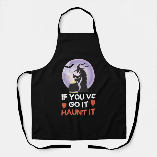 If you Got It Haunt It Funny Halloween Apron (Front)