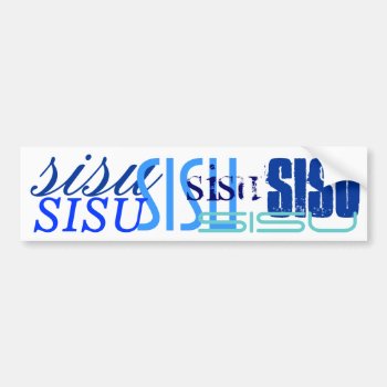 If You Got Sisu Gift Blues On White Bumper Sticker by layooper at Zazzle