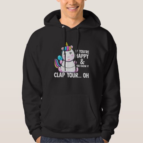 If You Happy Clap Your Hands Unicorn Costume Outfi Hoodie