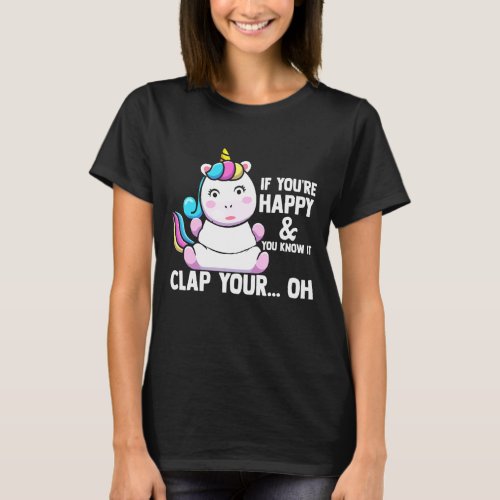 If You Happy Clap Your Hands Unicorn Costume Outfi T_Shirt