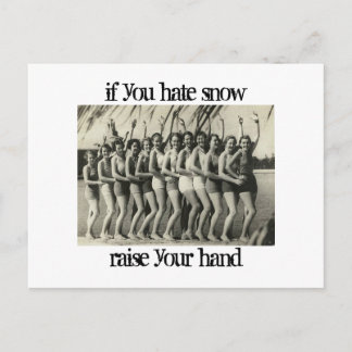 if you hate snow raise your hand postcard