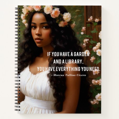 If You Have A Garden Library Cicero Quote Notebook