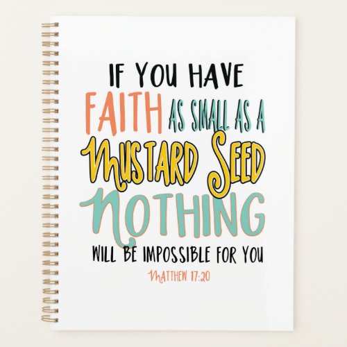 If You Have Faith As Small As Mustard Seed  Planner
