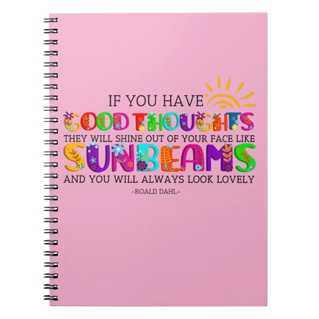 If You Have Good Thoughts They Will Shine Out  Notebook (Front)