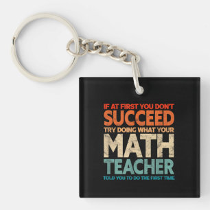 If you have no success first try it maths teacher keychain