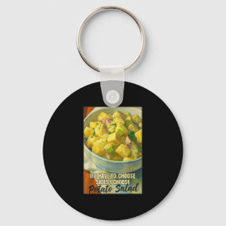 If you have to choose sides choose potato salad keychain