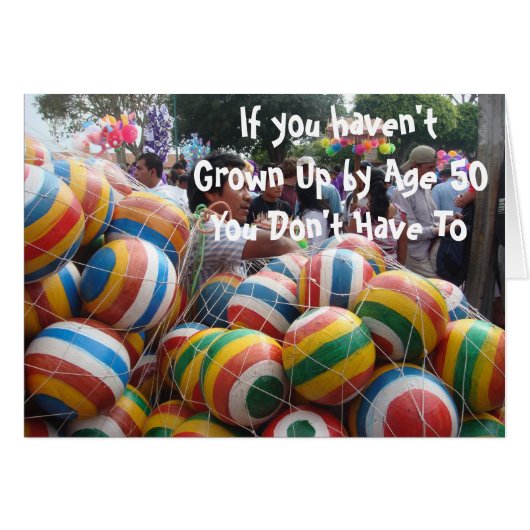 If You Haven't Grown Up by 50, You Don't Have To (Front Horizontal)