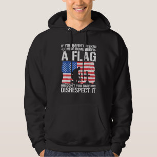 If You Havent Risked Coming Home Under A Flag 1 Hoodie