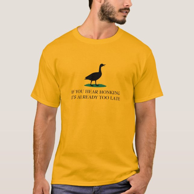 If You Hear Honking – Goose Gadsden Flag Parody T-Shirt (Front)