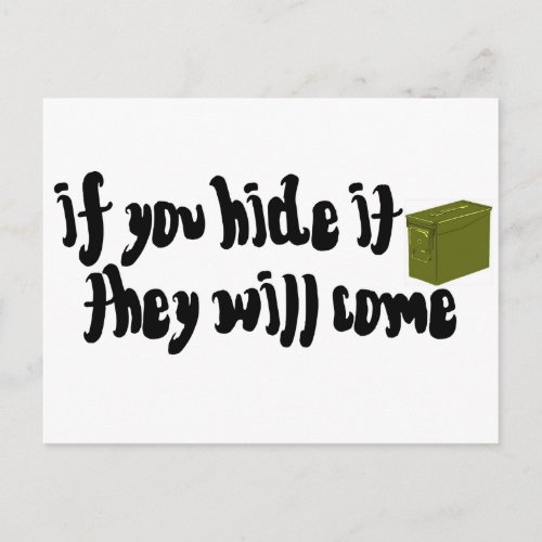 If You Hide It They Will Come Postcard