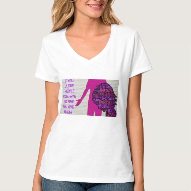 If you judge people, inspirational quote T-Shirt (Front)