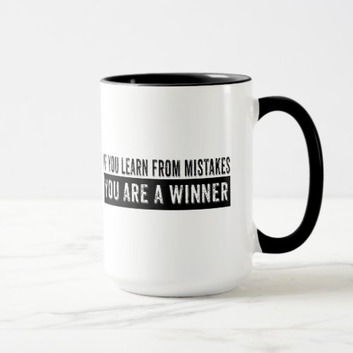 If You Learn From Mistakes You Are A Winner Mug