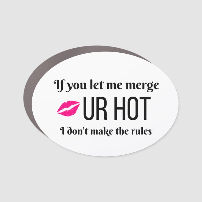 If you let me merge ur hot car magnet (Front)