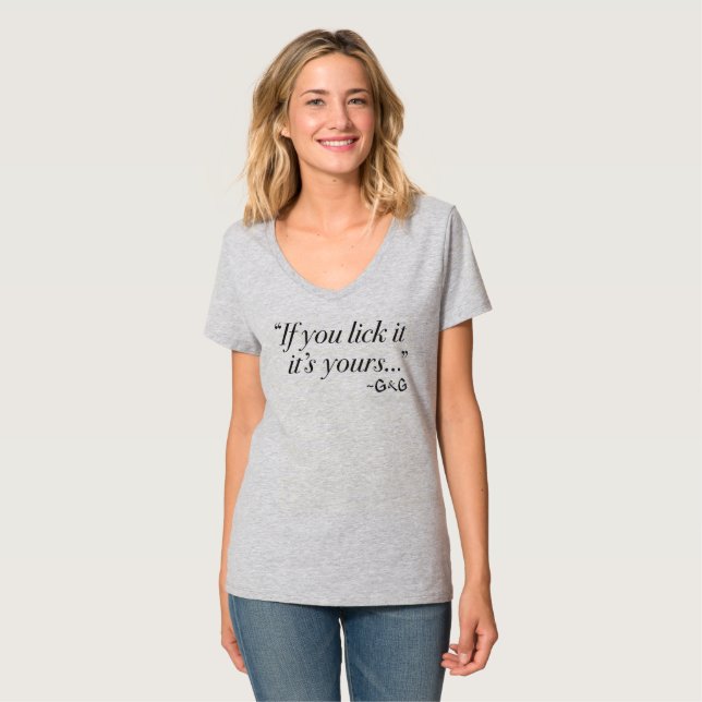 If you lick it, it's yours! T-Shirt (Front Full)