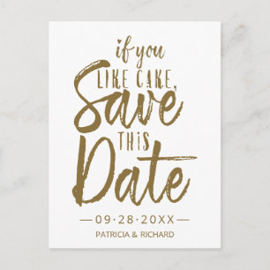 If You Like Cake Save This Date Casual Wedding Postcard