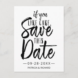 If You Like Cake Save This Date Casual Wedding Postcard