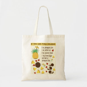 If You Like Pina Coladas tote Bag