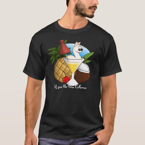 If You Like Pina Collamas T_Shirt