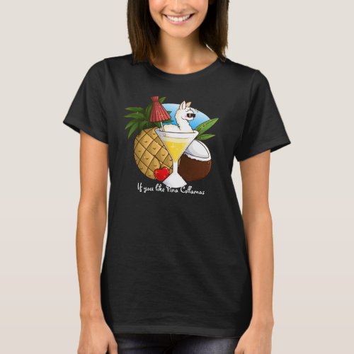If You Like Pina Collamas T_Shirt